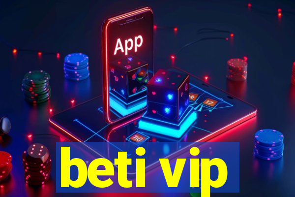 beti vip